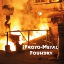 PROTO-METAL FOUNDRY ( Various CD)