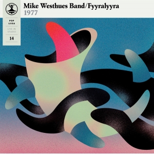 MIKE WESTHUES BAND / FYYRALYYRA (LP)