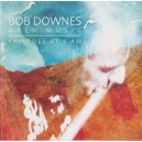 DOWNES, BOB -OPEN MUSIC 