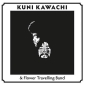 KAWACHI AND THE FLOWER TRAVELLING BAND (LP) Japonia