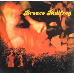 BRONCO BULLFROG (LP) UK