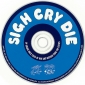 SIGH CRY DIE ( Various CD )