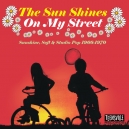THE SUN SHINES ON MY STREET( Various CD)