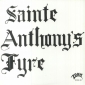 SAINTE ANTHONY'S FYRE ( LP ) US