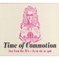 TIME OF COMMOTION
