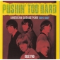 PUSHIN' TOO HARD ( Various CD)