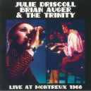 DRISCOLL, JULIE/BRIAN AUGER & THE TRINITY
