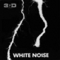 WHITE NOISE