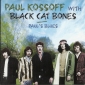 KOSSOFF PAUL WITH BLACK CAT BONES