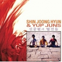 SHIN JOONG HYUN & YUP JUNS (LP )Korea